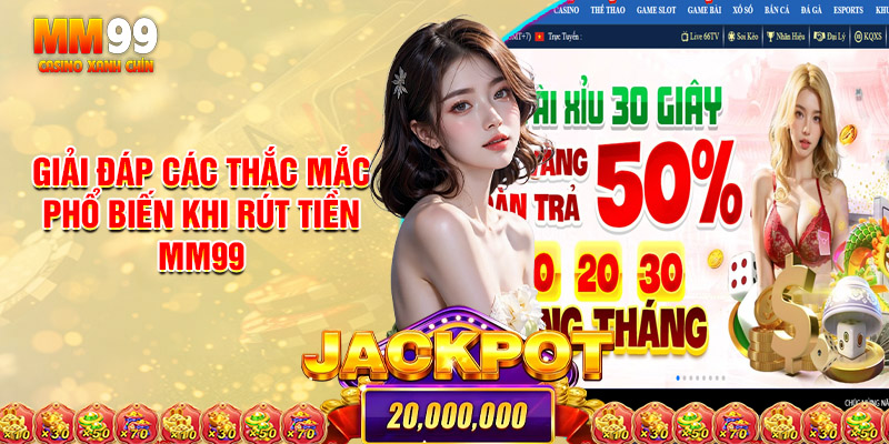 Chuyên Gia Giải Đáp Các Thắc Mắc Phổ Biến Khi Rút Tiền Mm99